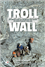 Troll Wall tale now in stock
